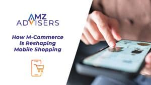 How-M-Commerce-is-Reshaping-Mobile-Shopping-AMZ-Advisers