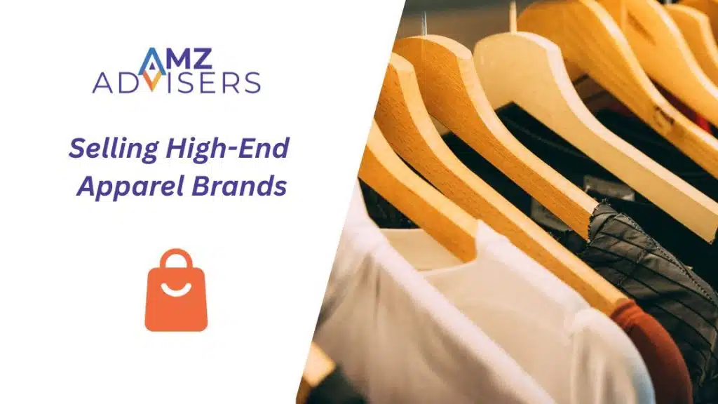 Selling-High-End-Apparel-Brands-AMZ-ADVISERS