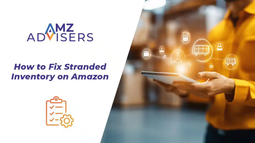 How-to-Fix-Stranded-Inventory-on-Amazon-AMZ-Advisers
