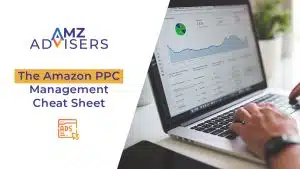 The-Amazon-PPC-Management-Cheat-Sheet-AMZ-Advisers