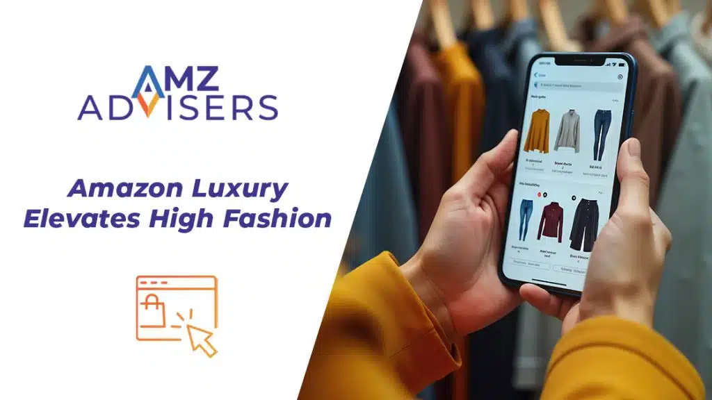 Amazon-Luxury-Elevates-High-Fashion-AMZ-Advisers