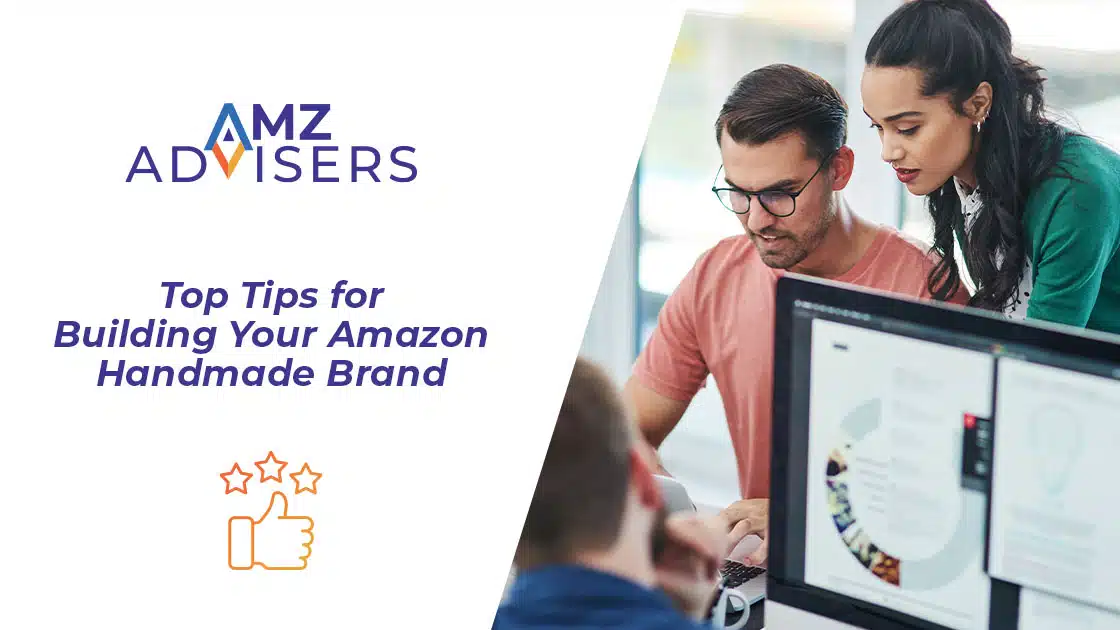 Top-Tips-for-Building-Your-Amazon-Handmade-Brand-AMZ-Advisers