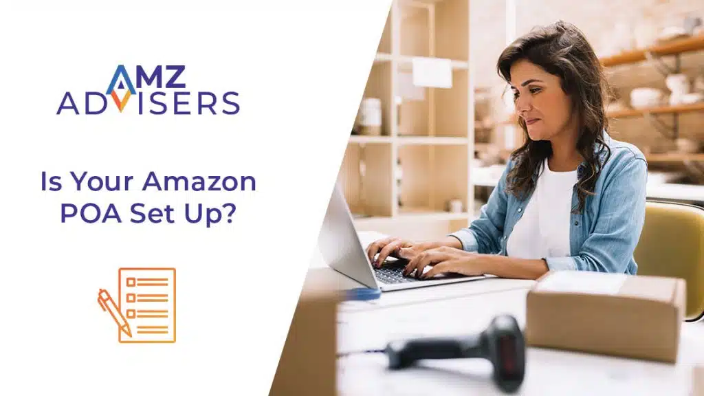 Is-Your-Amazon-POA-Set-Up-AMZ-Advisers