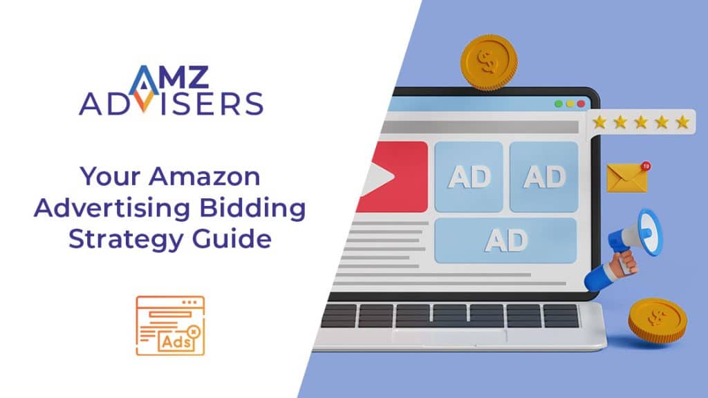Your Amazon Advertising Bidding Strategy Guide AMZ Advisers