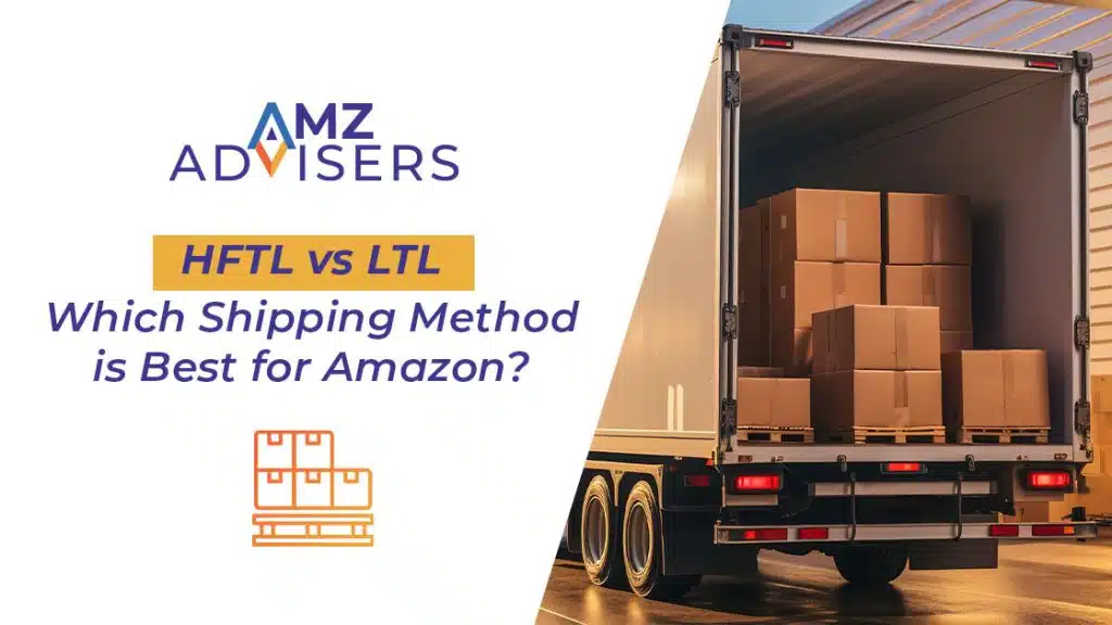 FTL-vs-LTL-Which-Shipping-Method-is-Best-for-Amazon-AMZ-Advisers