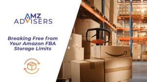 Breaking-Free-from-Your-Amazon-FBA-Storage-Limits-AMZ-Advisers