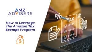 How-to-Leverage-the-Amazon-Tax-Exempt-Program-AMZ-Advisers