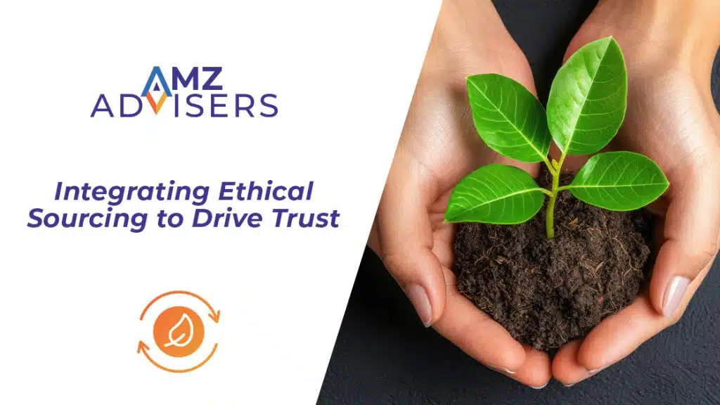 Integrating-Ethical-Sourcing-to-Drive-Trust-AMZ-Advisers