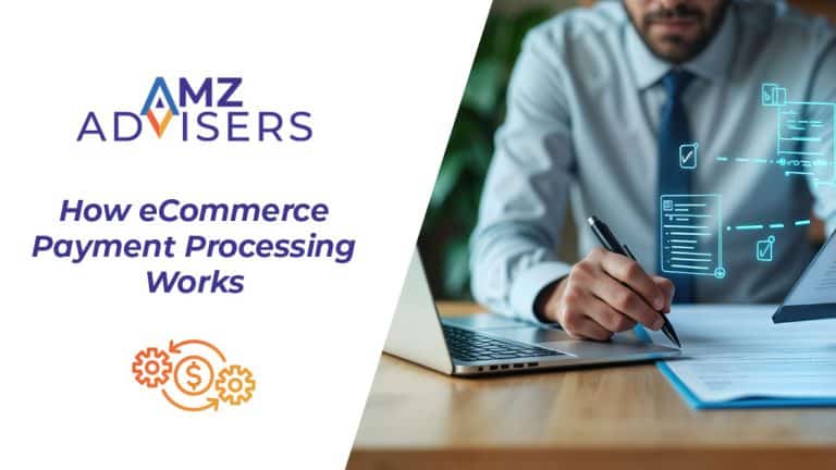 How-Ecommerce-Payment-Processing-Works-AMZ-Advisers